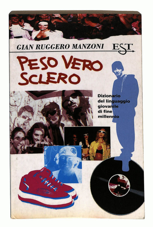 EBOND Peso Vero Sclero Dizionario Del Linguaggio Giovanile... Libro LI025316