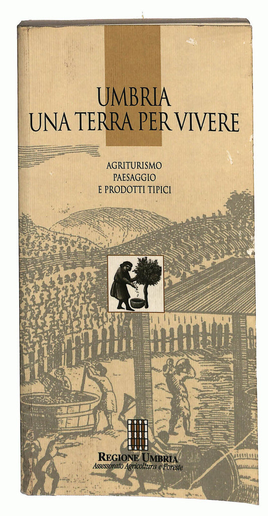 EBOND Umbria Una Terra Per Vivere Agriturismo Paesaggio.. Libro LI025353