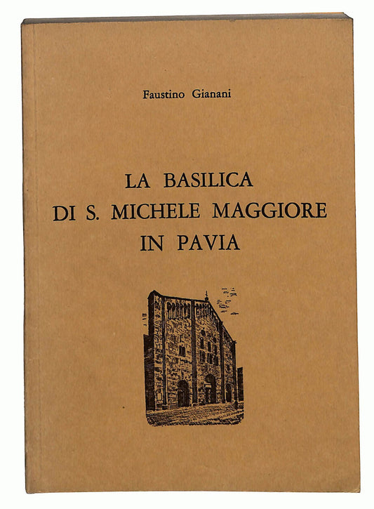 EBOND La Basilica Di S. Michele Maggiore In Pavia Di F. Gianani Libro LI025355