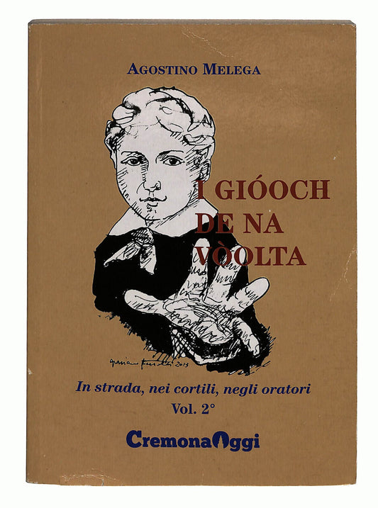 EBOND I Giochi De Na Volta Di Agostino Melega Vol 2 Libro LI025356