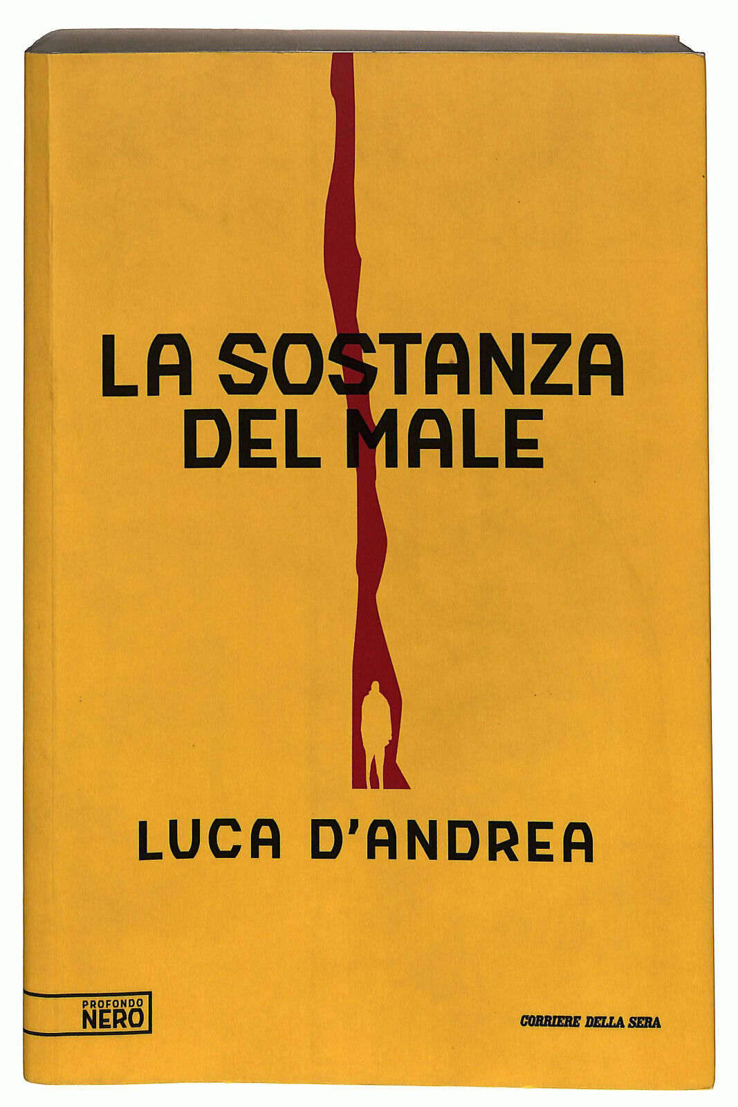 EBOND La Sostanza Del Male Di Luca D'andrea Corriere Della Sera Libro LI025362