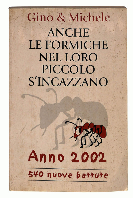 EBOND Anche Le Formiche Nel Loro Piccolo S'incazzano 2002 Libro LI025407