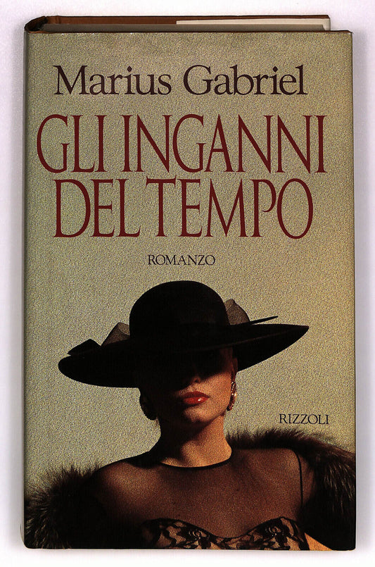 EBOND Gli Inganni Del Tempo Di Marius Gabriel Rizzoli 1994 Libro LI025515