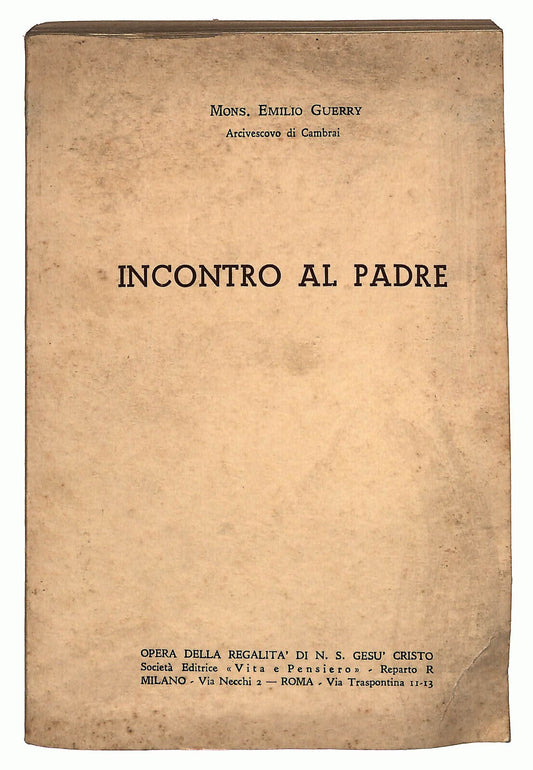 EBOND Incontro Al Padre Di Mons. Emilio Guerry 1962 Libro LI025517