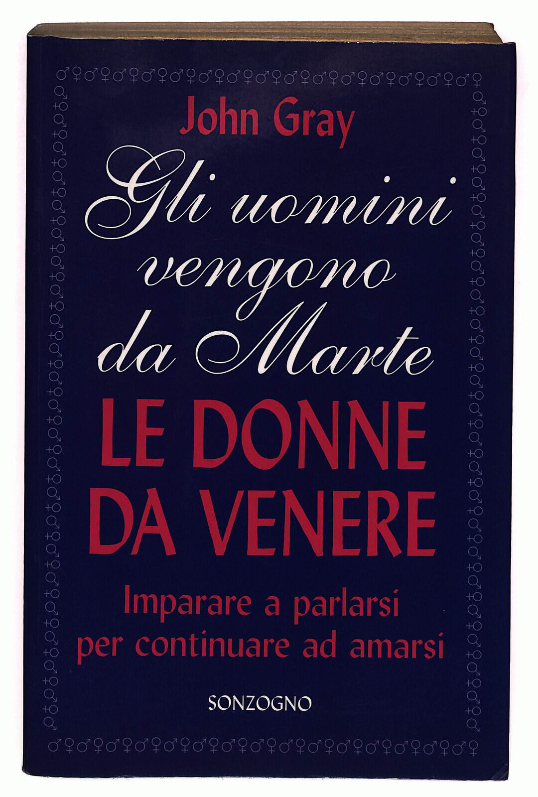 EBOND Gli Uomini Vengono Da Marte Le Donne Da Venere Sonzogno Libro LI025602