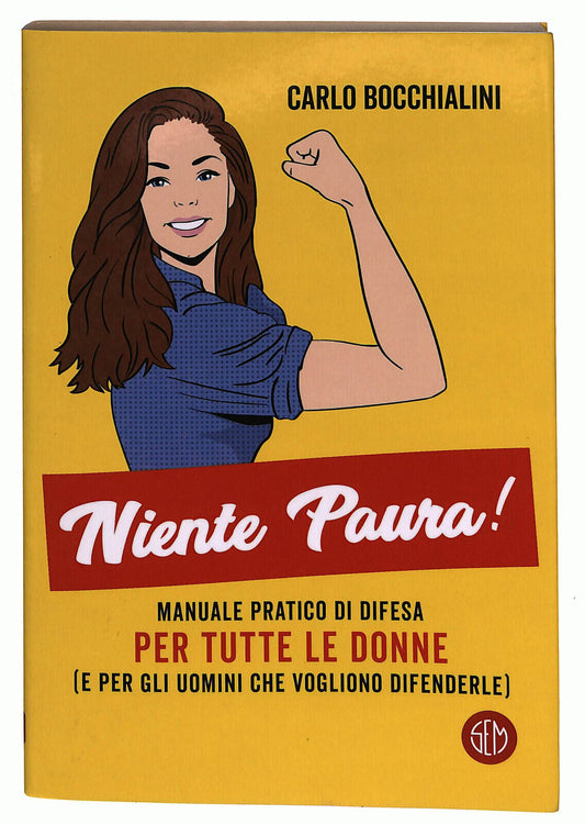 EBOND Niente Paura! Manuale Pratico Di Difesa Per Tutte Le Donne Libro LI025609