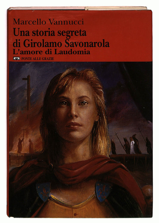 EBOND Una Storia Segreta Di Girolamo Savonarola L'amore Di Lau... Libro LI025613