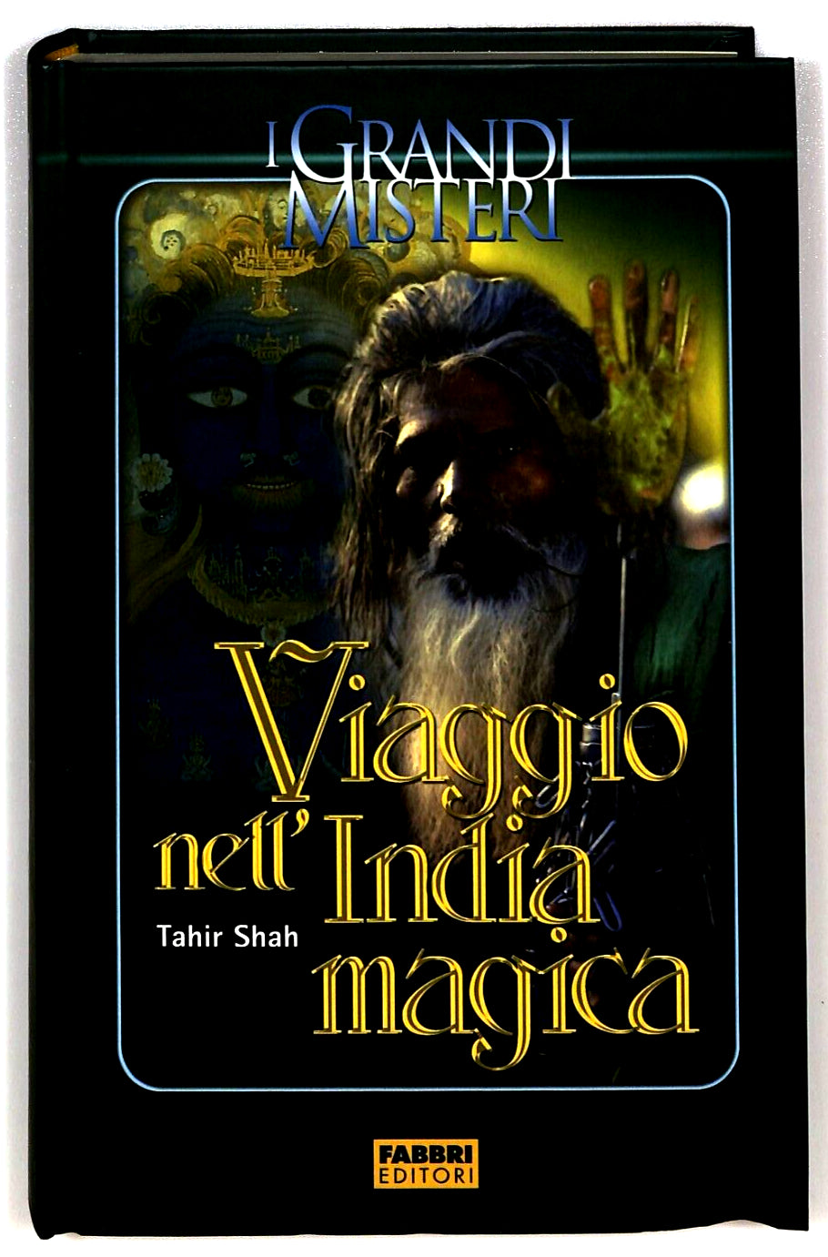 EBOND Viaggio Nell'india Magica Fabbri Grandi Misteri (2006) Libro LI025654