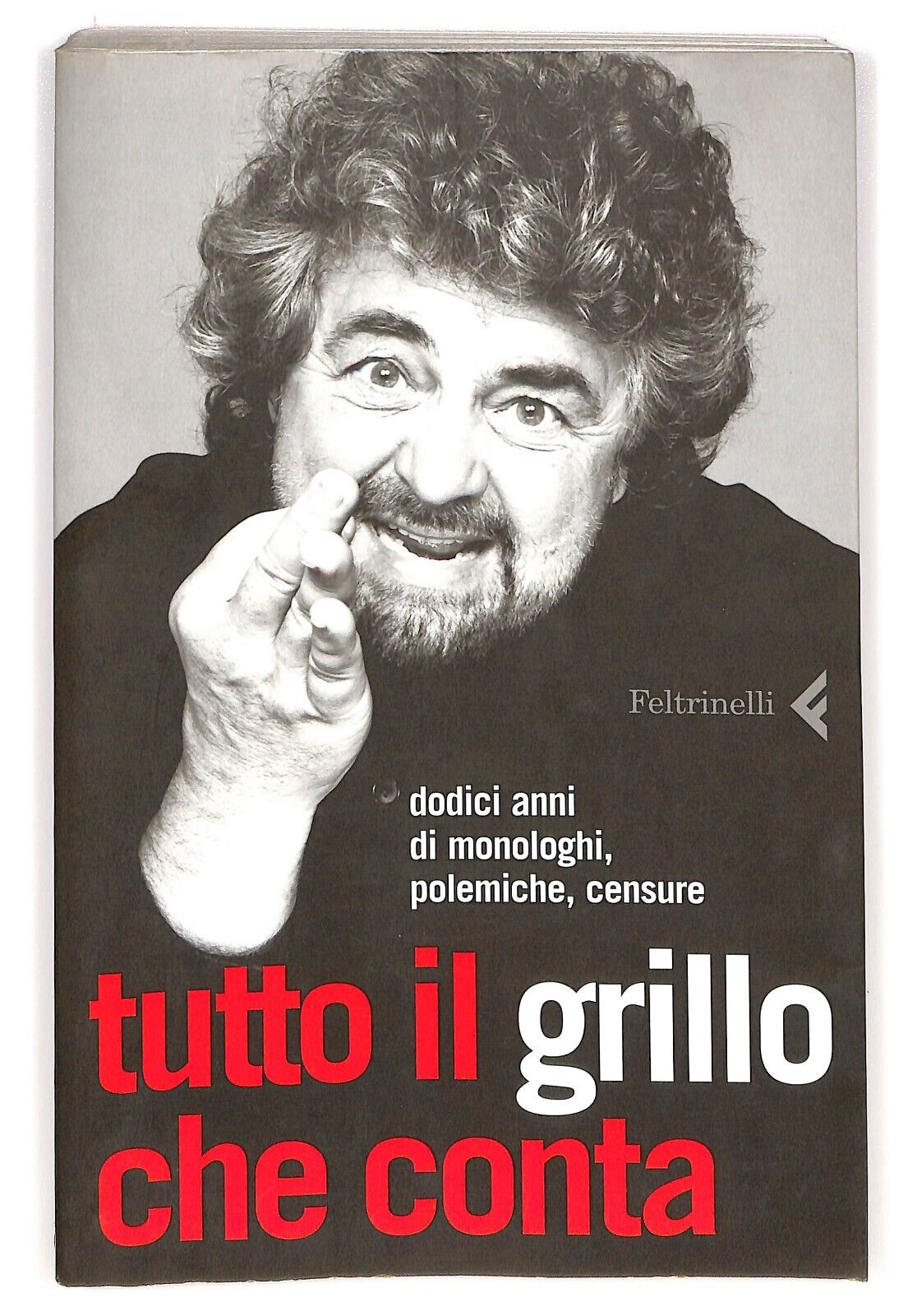 EBOND Tutto Il Grillo Che Conta. Dodici Anni Di Monologhi Libro LI025655