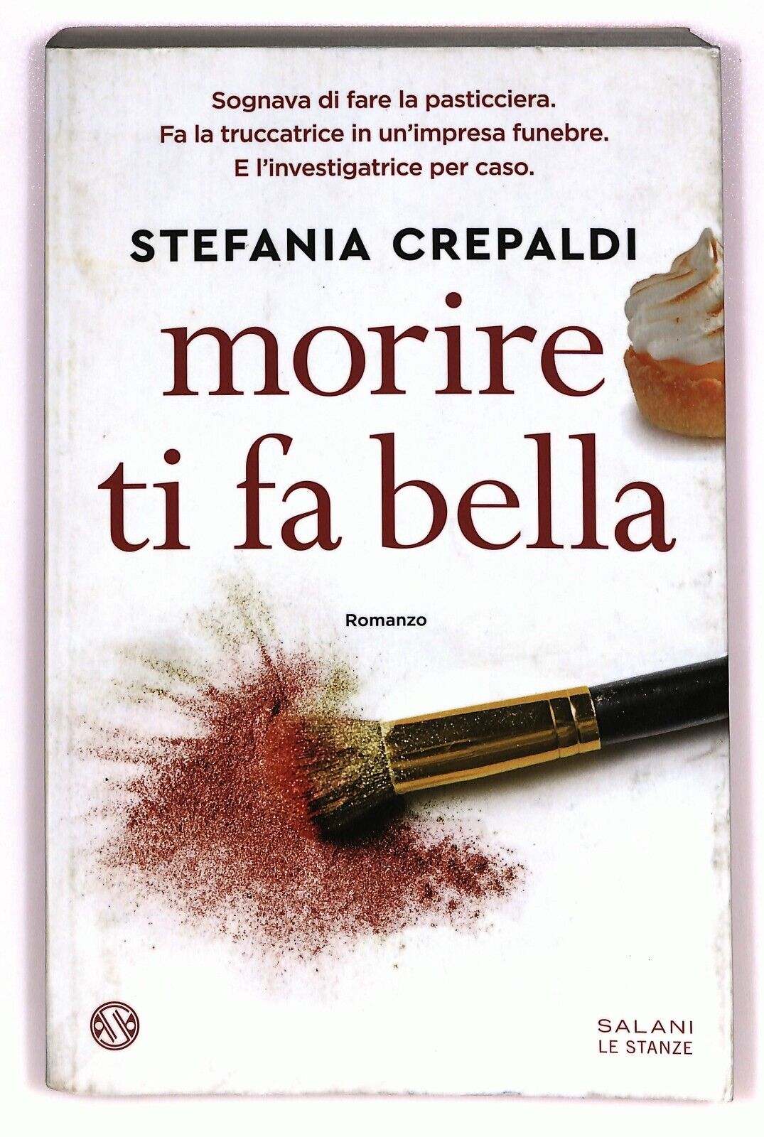 EBOND Morire Ti Fa Bella Di Stefania Crepaldi Libro LI025714