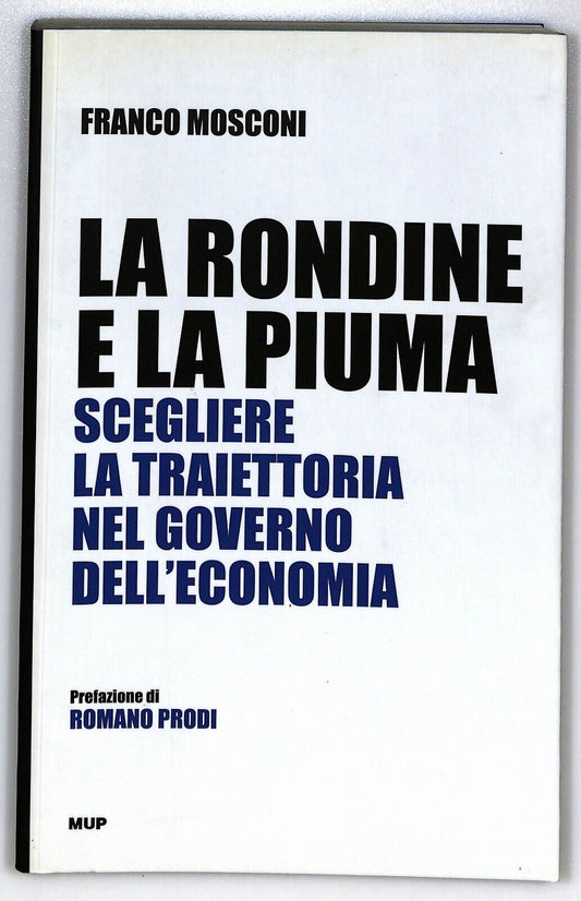 EBOND La Rondine e La Piuma Scegliere La Traiettoria Nel Governo Libro LI025762