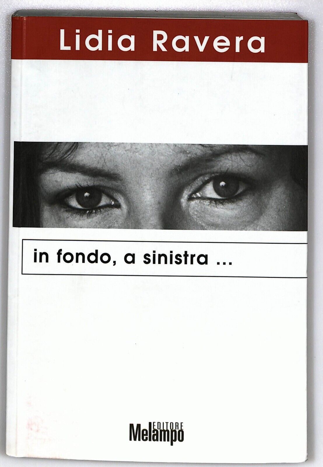 EBOND In Fondo, a Sinistra... Di Lidia Ravera Libro LI025765