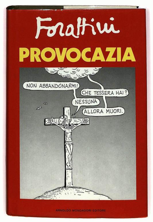 EBOND Provocazia Forattini Mondadori 1° Edizione 1986 Libro LI025800