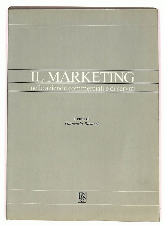 EBOND Il Marketing Nelle Aziende Commerciali e Di Servizi Libro LI025801