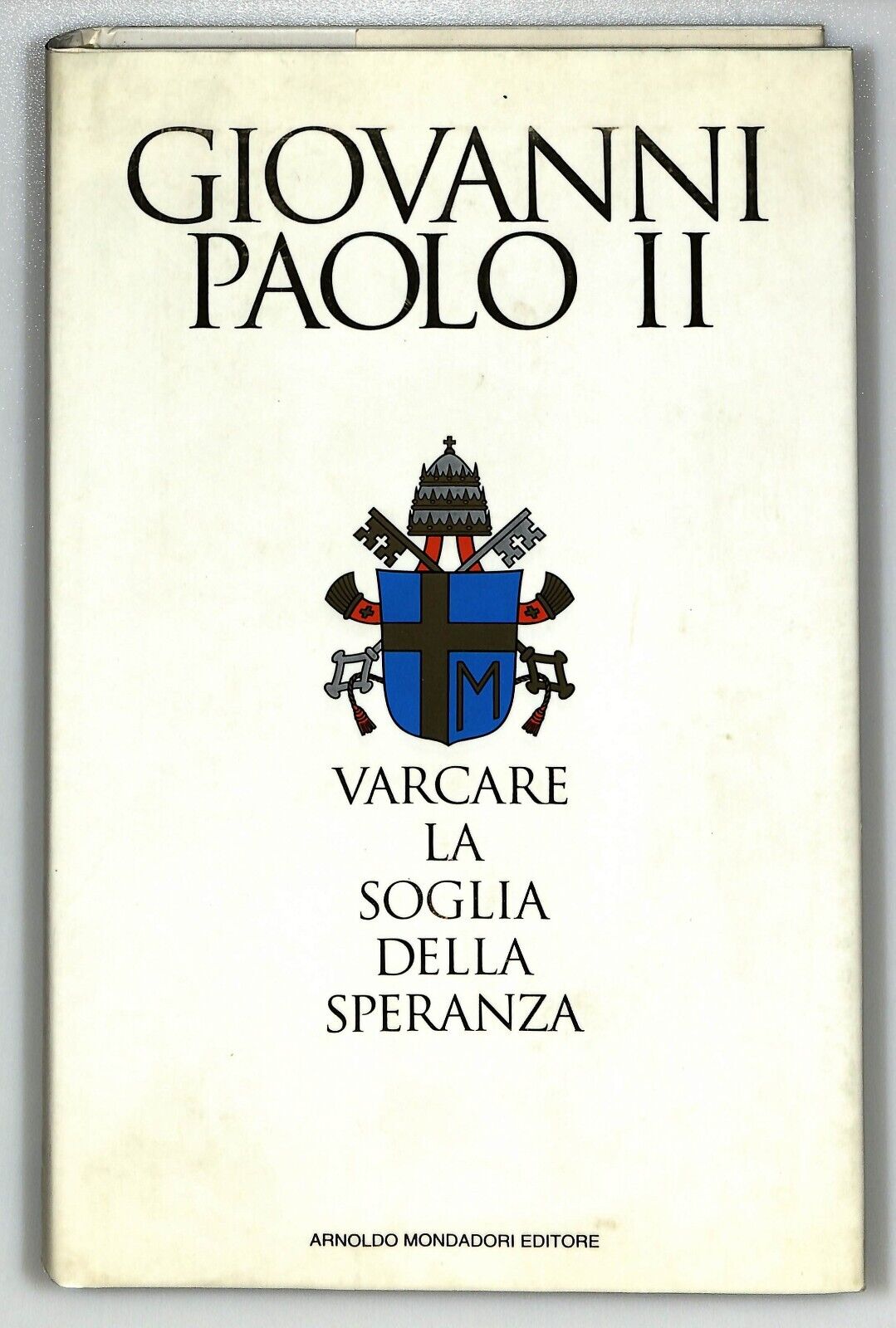 EBOND Varcare La Soglia Della Speranza - Giovanni Paolo Ii 1994 Libro LI025802