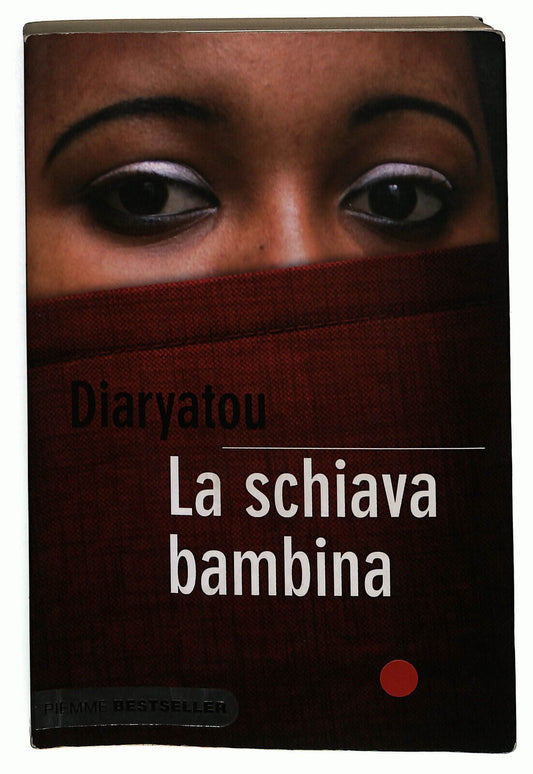 EBOND La Schiava Bambina Di Diaryatou Piemme 2007 Libro LI025911