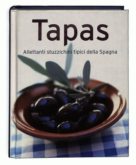 EBOND Tapas Allettanti Stuzzichini Tipici Della Spagna Libro LI025962