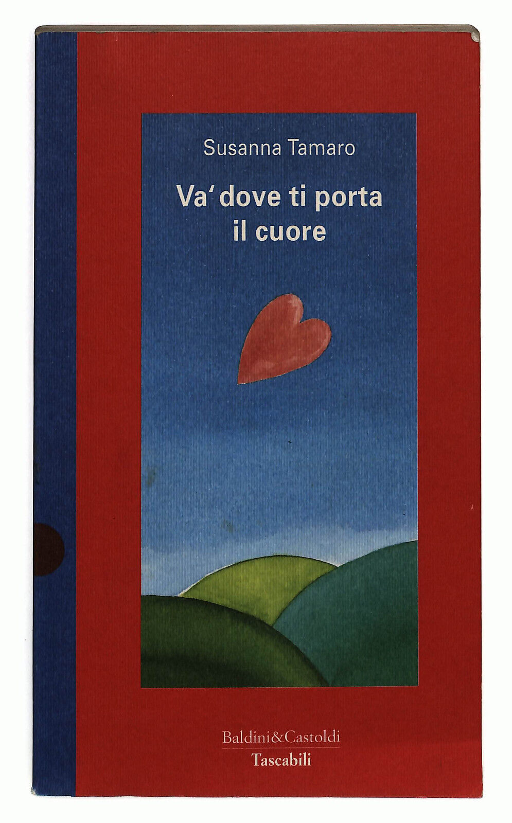 EBOND Va' Dove Ti Porta Il Cuore Di Susanna Tamaro Libro LI025968