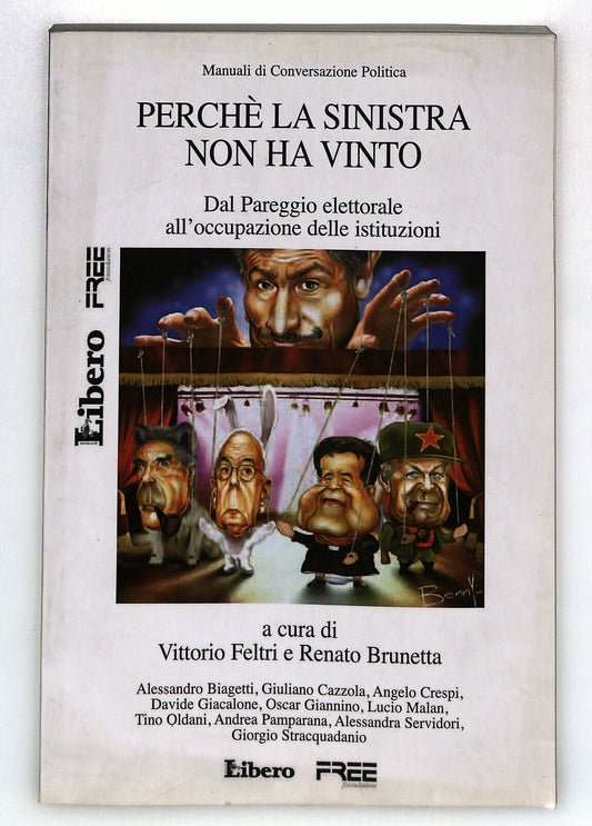 EBOND Perche La Sinistra Non Ha Vinto Di V. Feltri e B. Brunetta Libro LI026054