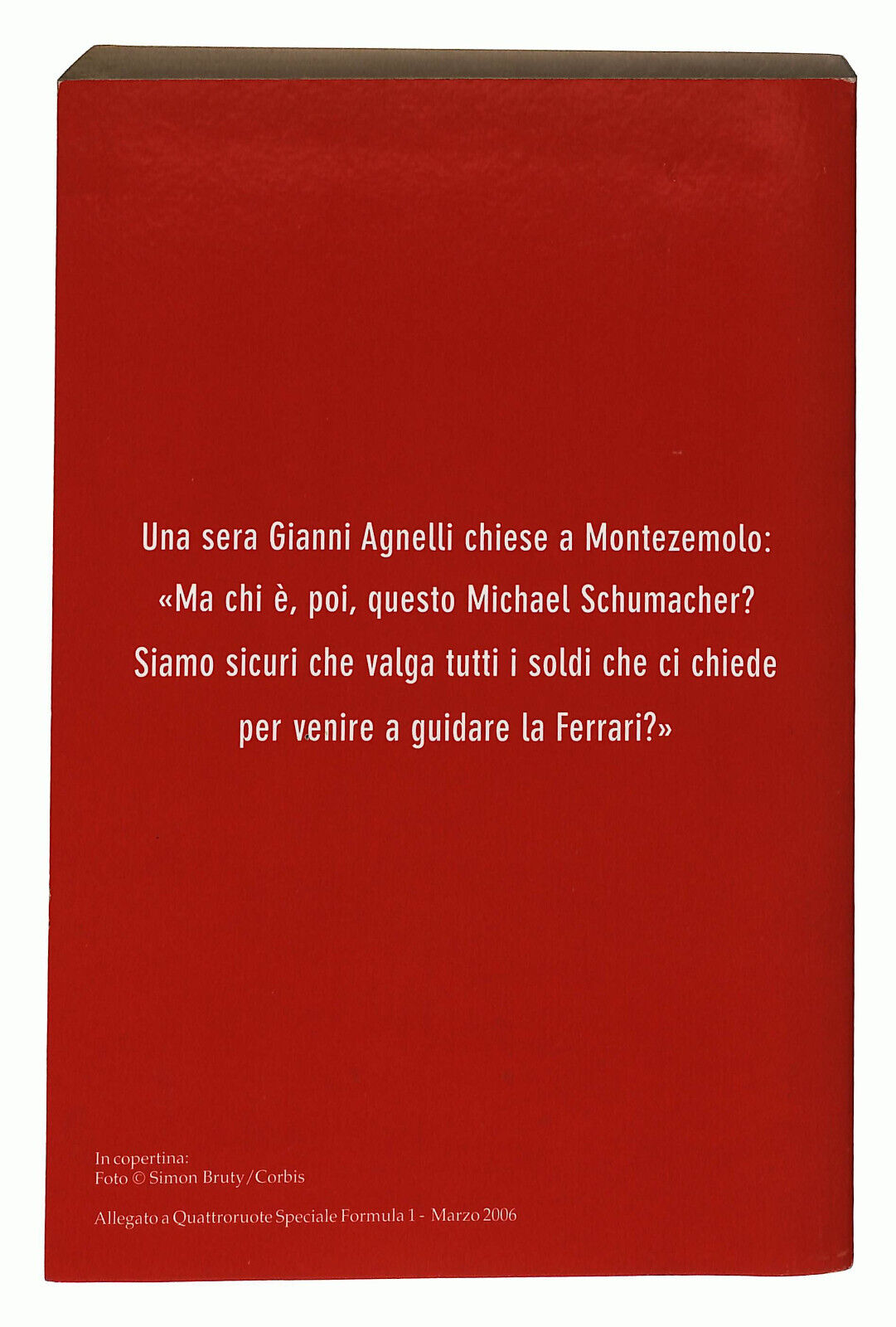 EBOND Schumacher La Leggenda Di Un Uomo Normale Di Leo Turrini Libro LI026055