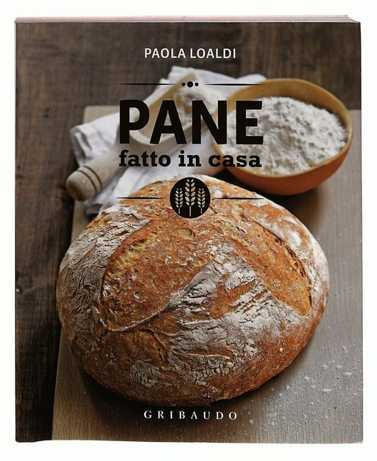 EBOND Pane Fatto In Casa Paola Loaldi Gibaudo 2013 Libro LI026115
