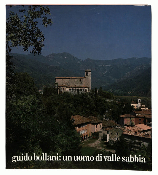 EBOND Giudo Bollani Un Uomo Di Valle Sabbia Libro LI026118