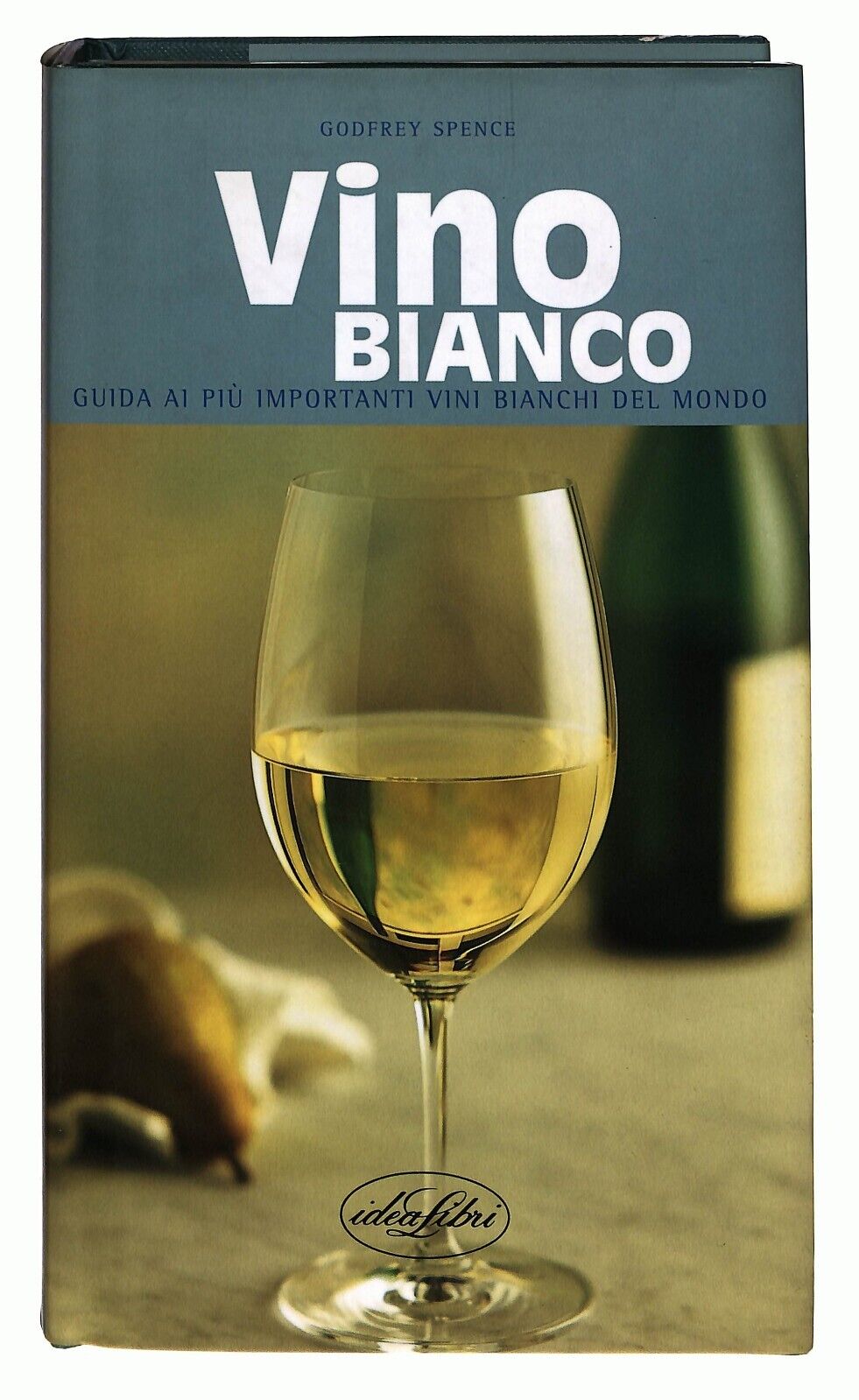 EBOND Vino Bianco Spence Godfrey Idea Libri 2002 Libro LI026207