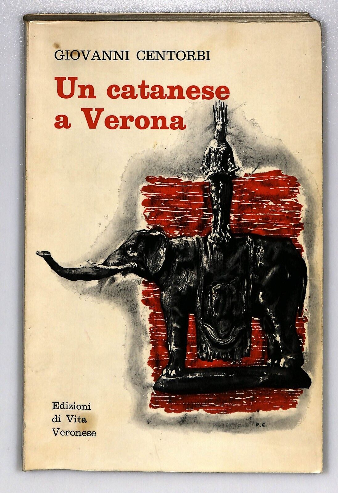 EBOND Un Catanese a Verona Giovanni Centorbi 1968 Libro LI026208