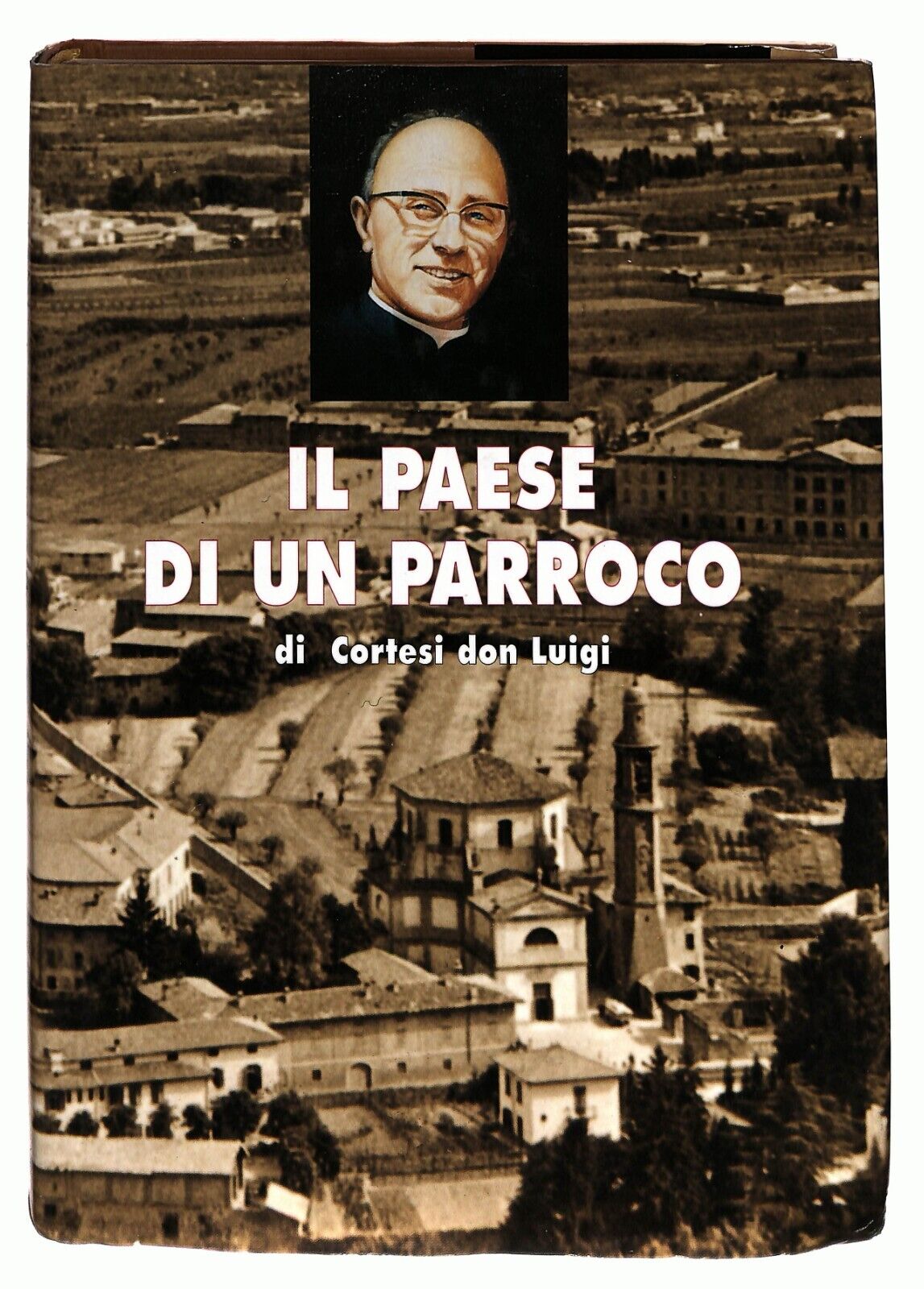 EBOND Il Paese Di Un Parroco Di Cortesi Don Luigi Libro LI026214