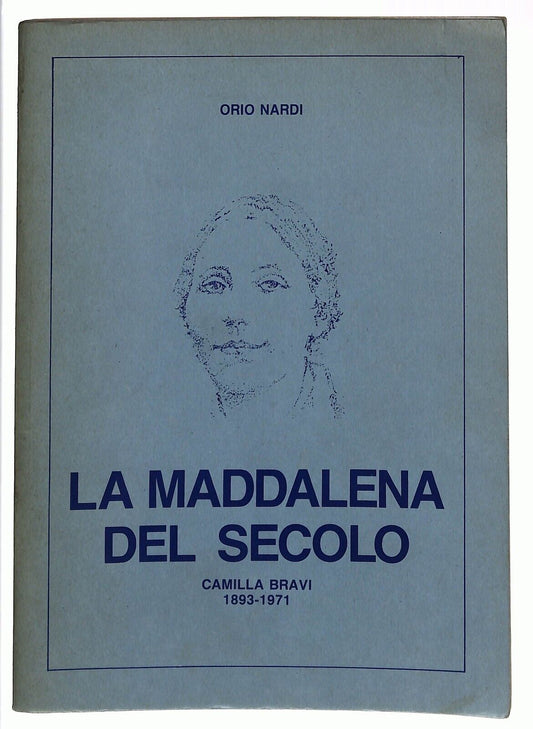 EBOND La Maddalena Del Secolo Camilla Bravi 1983-1971 Orio Nardi Libro LI026312