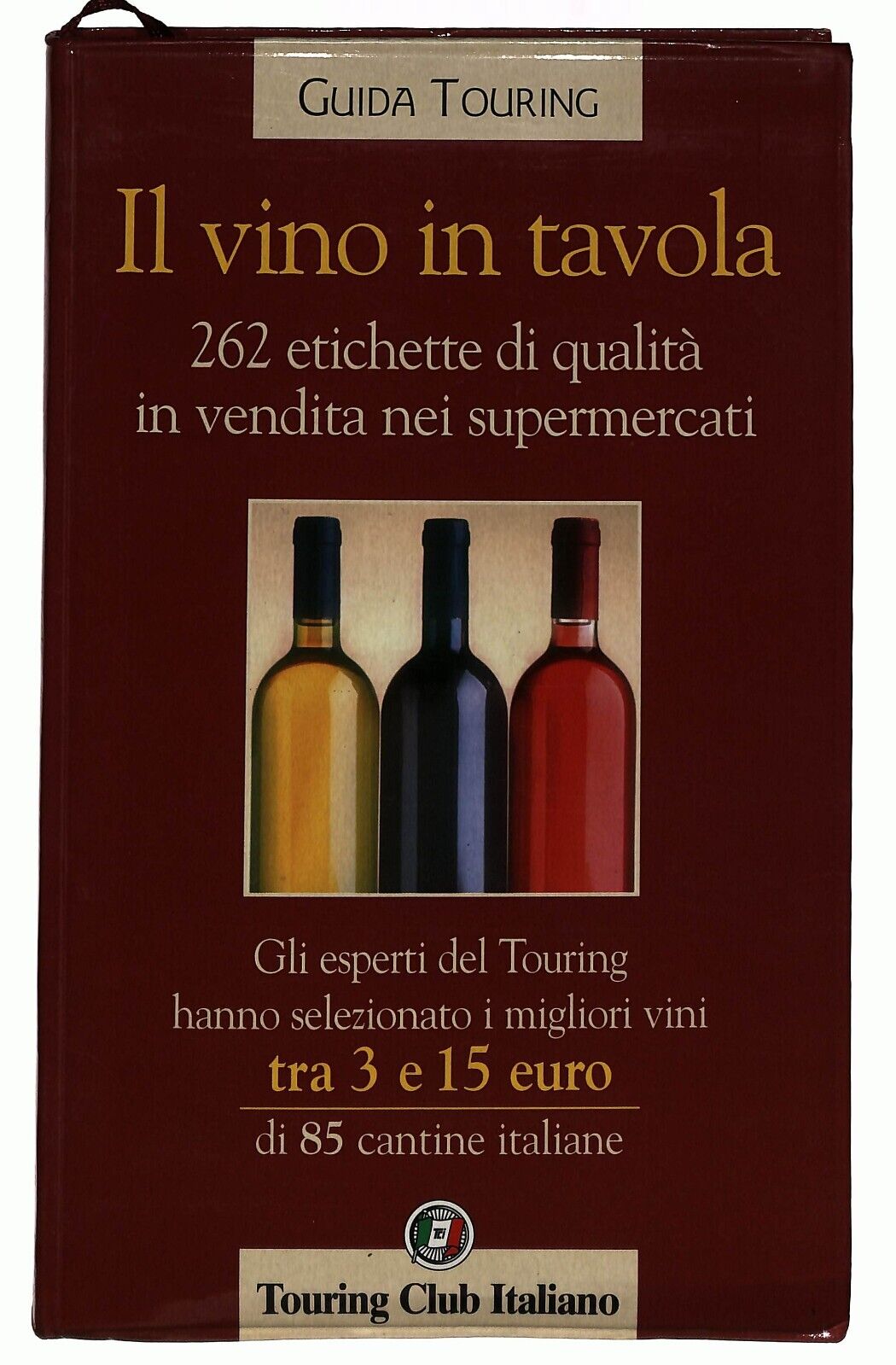 EBOND Il Vino In Tavola Touring Club Italiano 2006 Libro LI026313