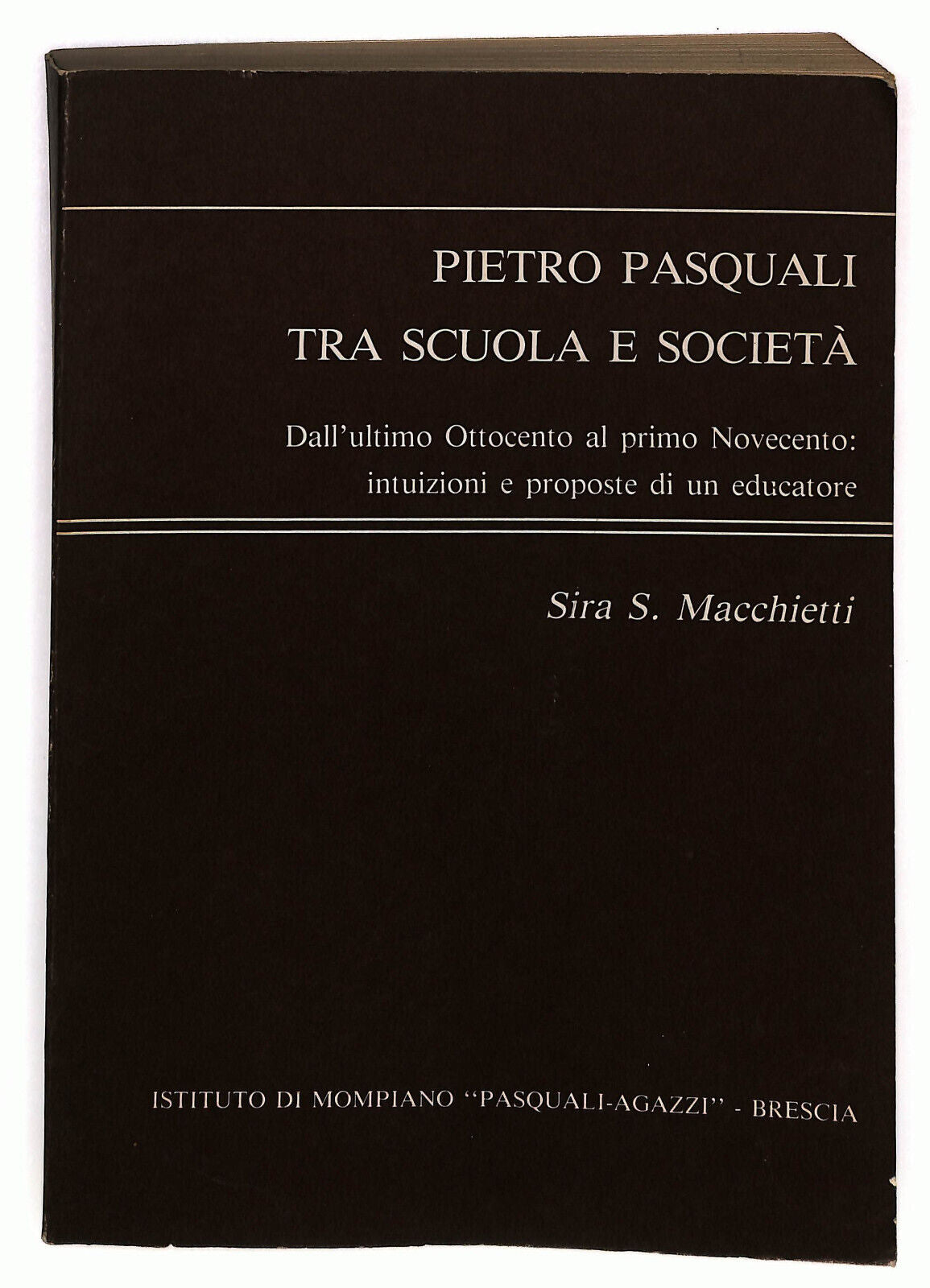 EBOND Pietro Pasquali Tra Scuola e Societa Di Sira S. Macchietti Libro LI026352