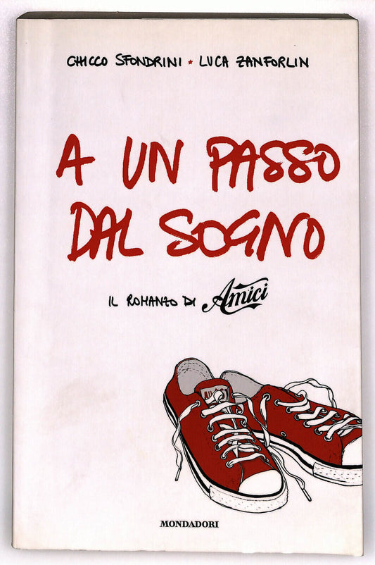 EBOND A Un Passo Dal Sogno Di Chicco Sfondrini e Luca Zanforlin Libro LI026413