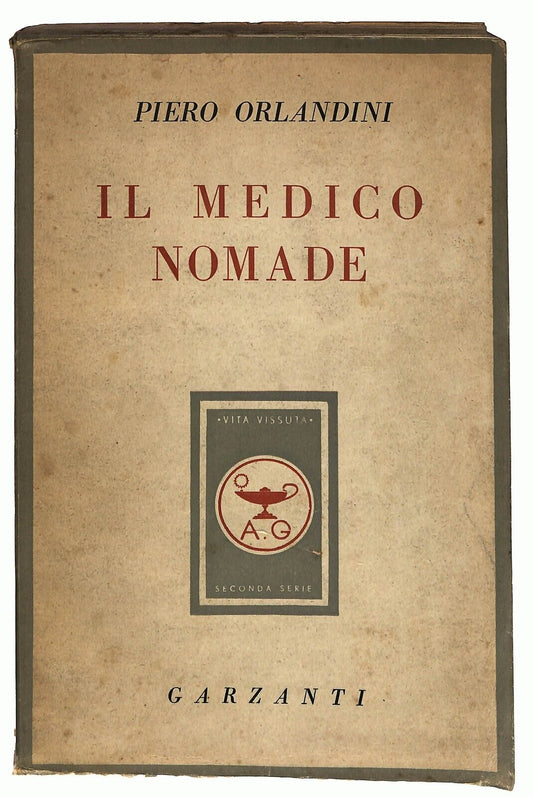 EBOND Il Medico Nomade Piero Orlandini Garzanti 1950 Libro LI026453