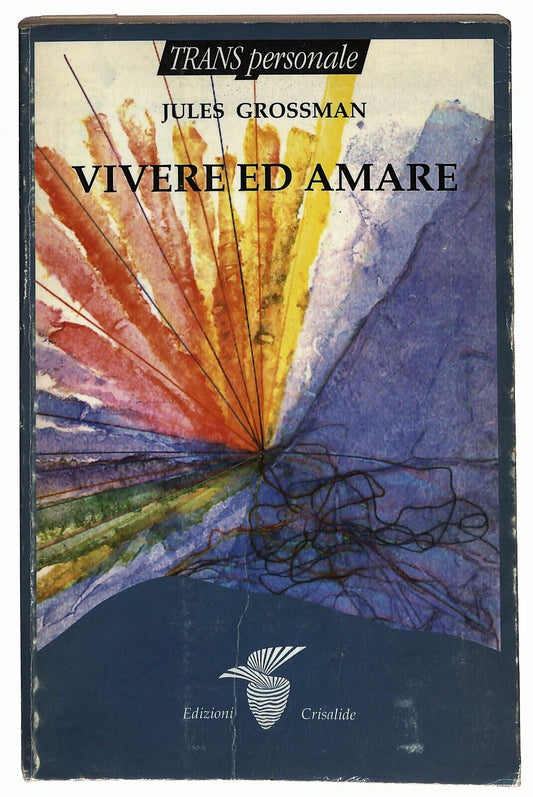 EBOND Vivere Ed Amare Jules Grossman Transpersonale Crisalide Libro LI026454