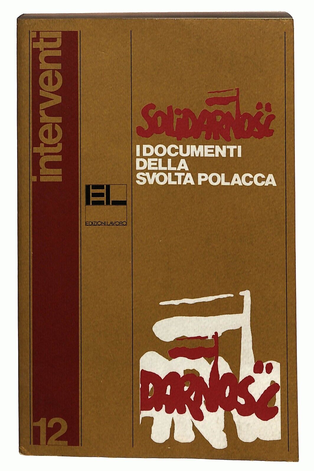 EBOND Solidarnosc I Documenti Della Svolta Polacca Edizioni Lavoro 1981 Libro LI026462