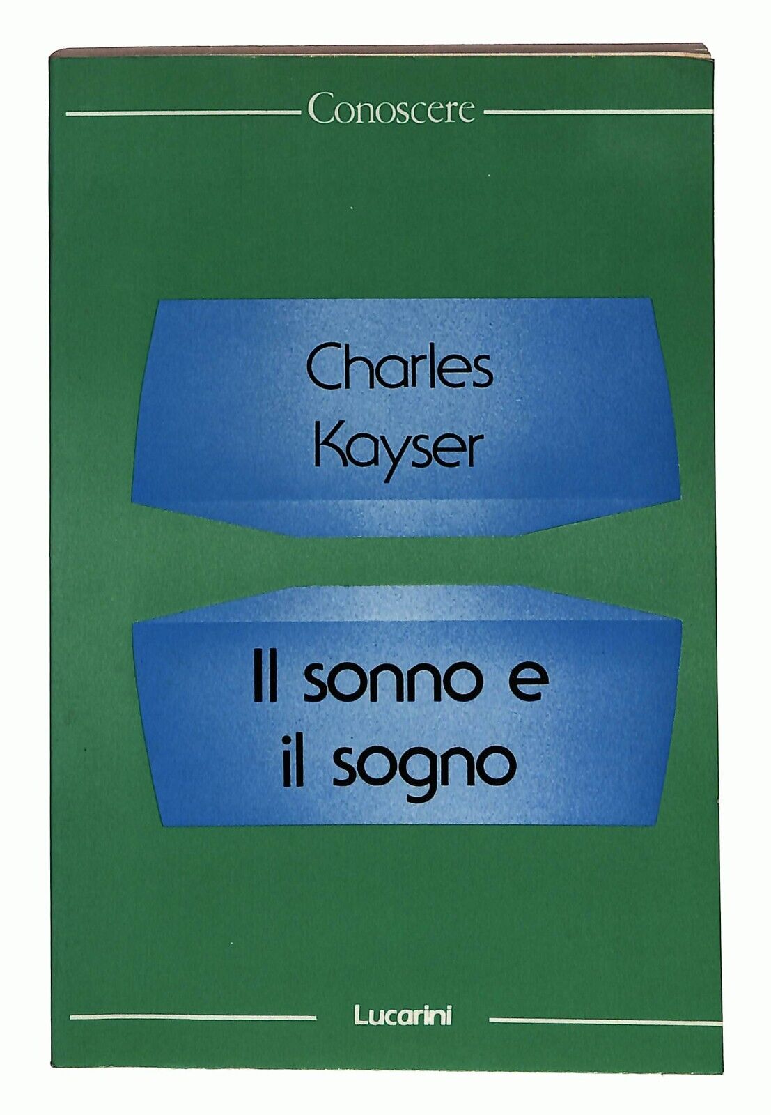 EBOND Il Sonno e Il Sogno Di Charles Kayser 1987 Libro LI026466