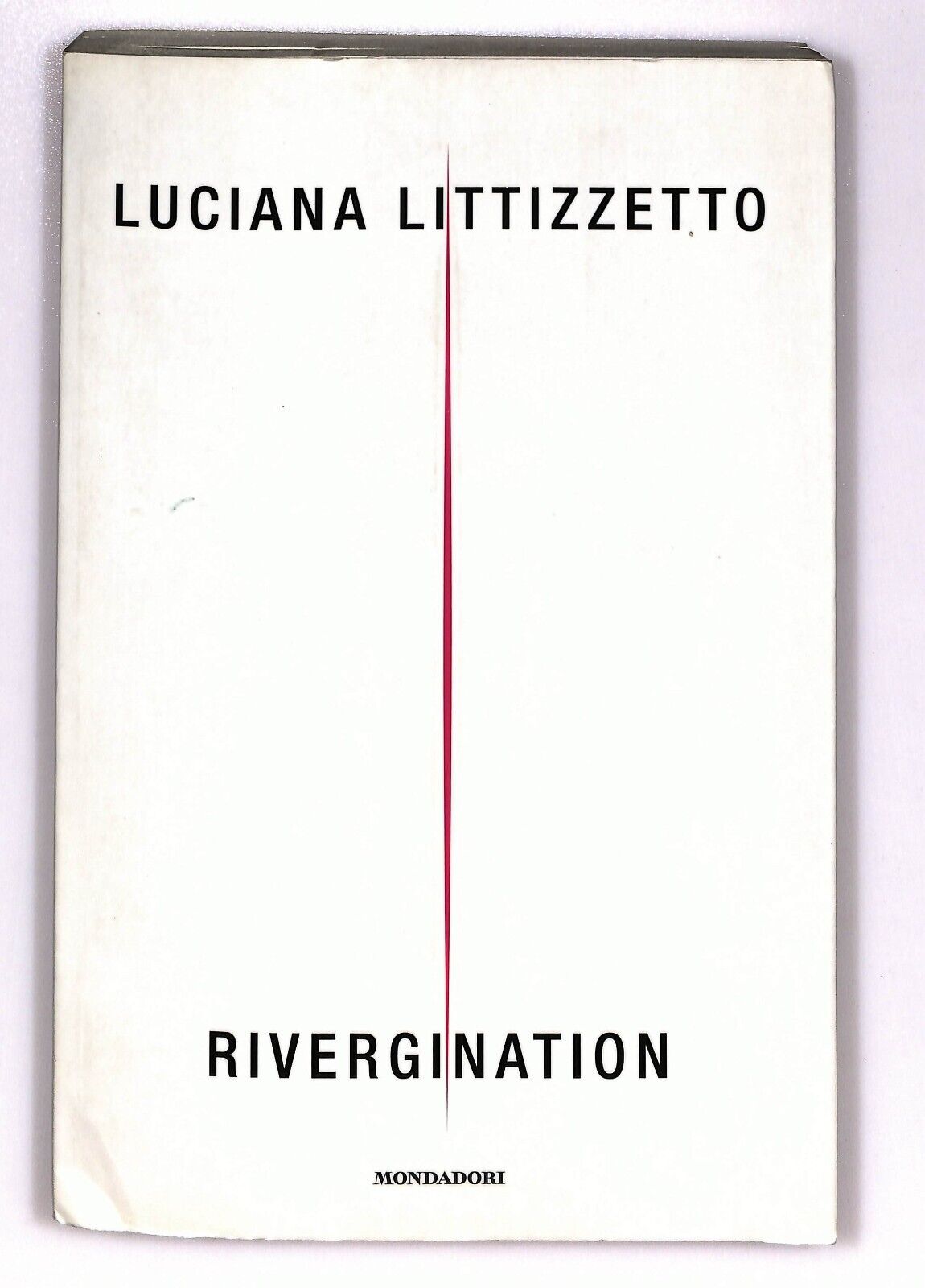 EBOND Rivergination Luciana Littizzetto Mondadori 2007 Libro LI026507