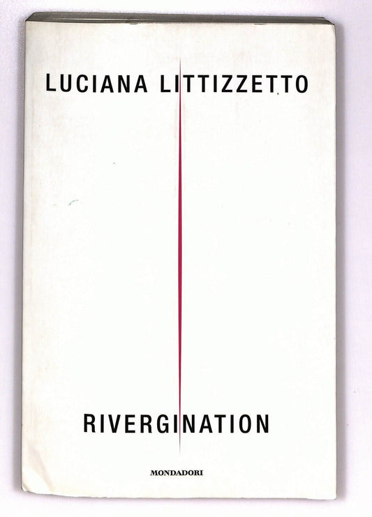 EBOND Rivergination Luciana Littizzetto Mondadori 2007 Libro LI026507