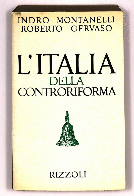 EBOND L'italia Della Controriforma Indro Montanelli Rizzoli 1969 Libro LI026564