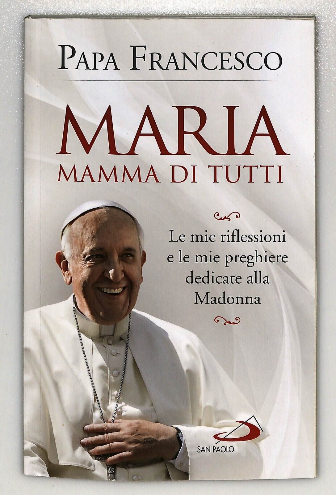 EBOND Maria Mamma Di Tutti Papa Francesco S. Paolo 2018 Libro LI026661