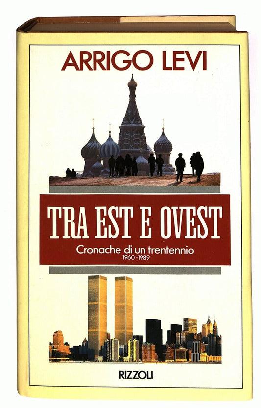 EBOND Arrigo Levi - Tra Est e Ovest Levi Arrigo Rizzoli 1990 Libro LI026662