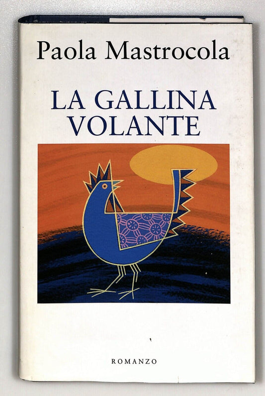 EBOND La Gallina Volante Paola Mastrocola Mondolibri 2007 Libro LI026663