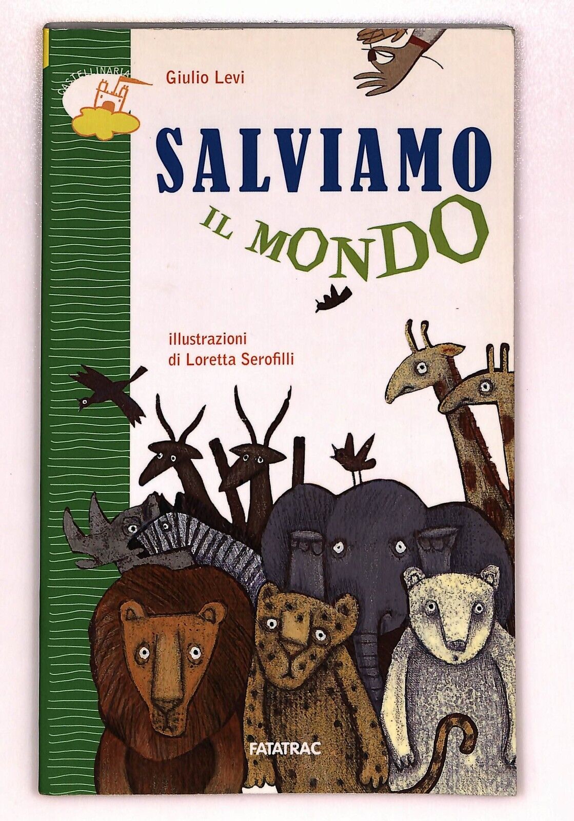 EBOND Salviamo Il Mondo Giulio Levi Fatrac 2013 Libro LI026708