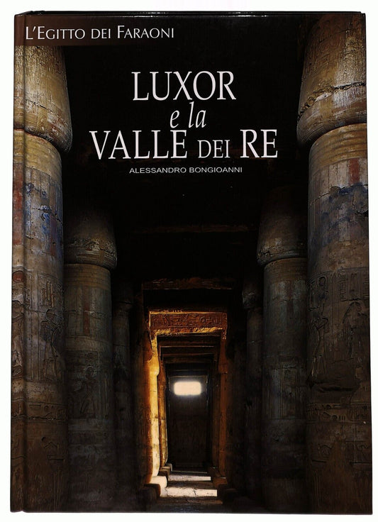 EBOND L'egitto Dei Faraoni Luxor E La Valle Dei Re A.bongiovanni Libro LI026757