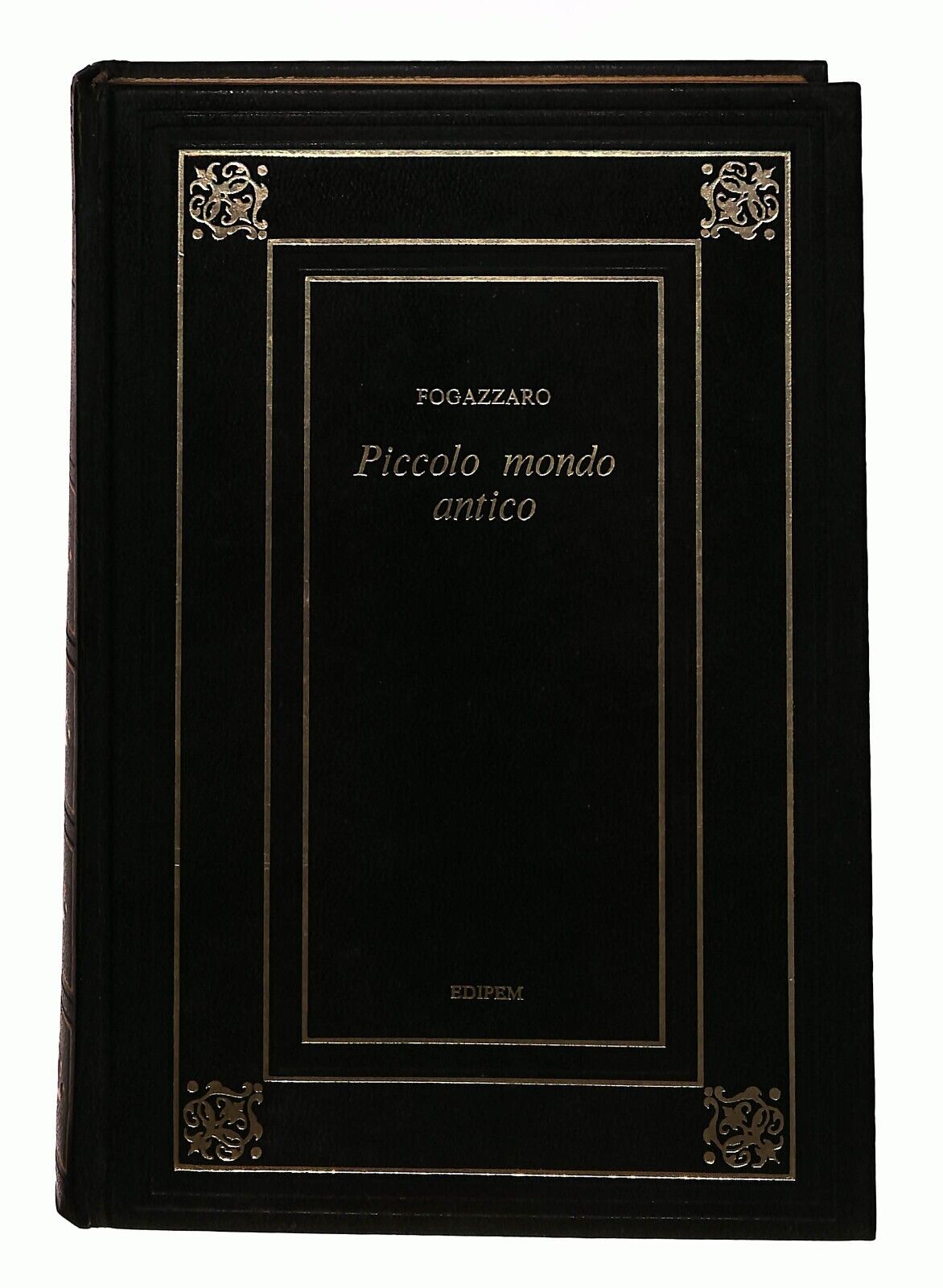 EBOND Piccolo Mondo Antico Fogazzaro Edipem 1973 Libro LI026807