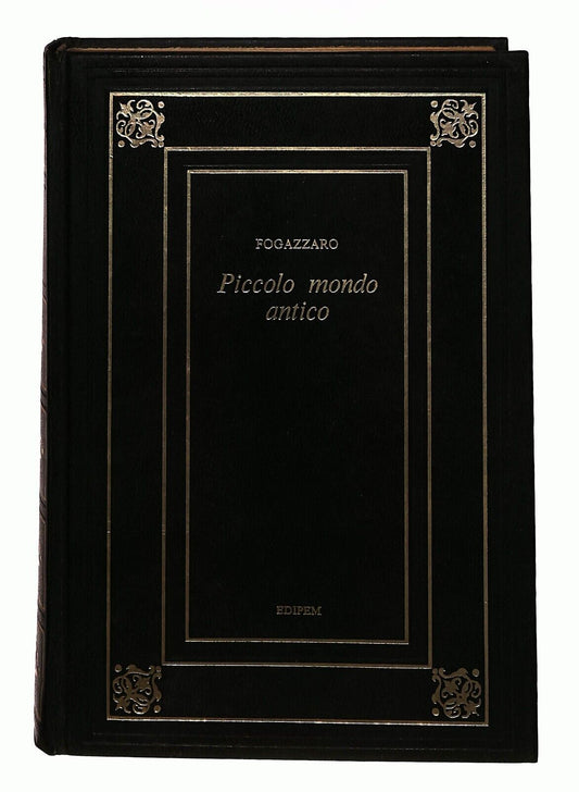 EBOND Piccolo Mondo Antico Fogazzaro Edipem 1973 Libro LI026807