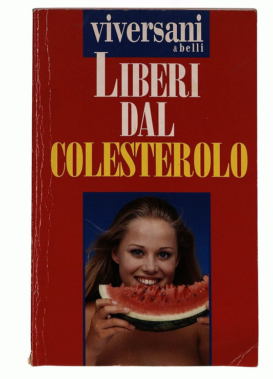 EBOND Vivere Sani e Belli Liberi Dal Colesterolo 29/1995 Libro LI026812