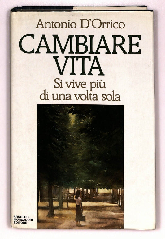 EBOND Cambiare Vita Si Vive Piu Di Una Volta Sol Antonio D'orrico Libro LI026850