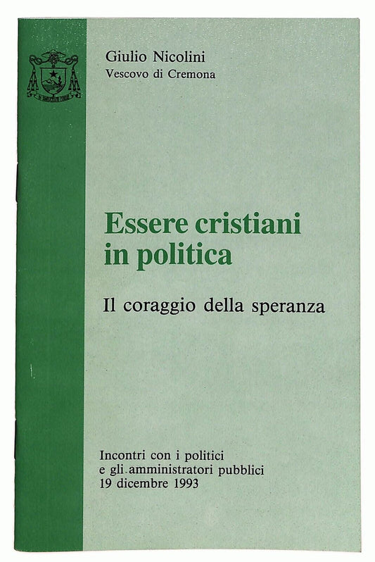 EBOND Essere Cristiani In Politica Il Coraggio Della Speranza Libro LI026862